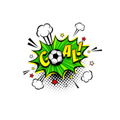 Comic speech bubble with expression text Goal, soccer ball, stars and clouds. Vector bright dynamic cartoon football object in retro pop art style isolated on white background.