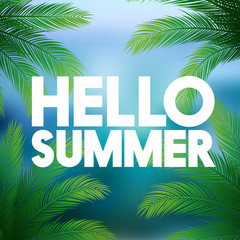 Obraz premium Hello Summer Vector Illustration - Bold Text with Palm Trees on Defocused Ocean Background