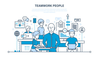 Teamwork people, partners, colleague, business people, communications, brainstorm, cooperation.