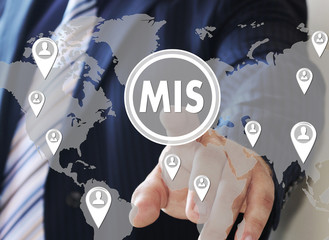 Businessman pushes a button MIS, Management Information System on the touch screen