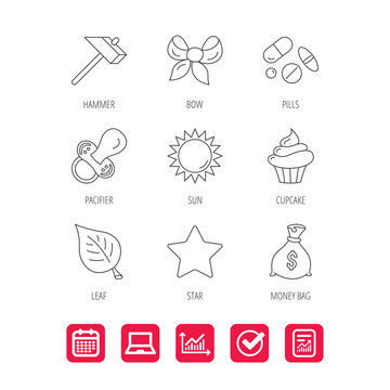 Money bag, star and bow icons. Leaf, pacifier and sun linear signs. Cupcake, pills and hammer flat line icons. Report document, Graph chart and Calendar signs. Laptop and Check web icons. Vector
