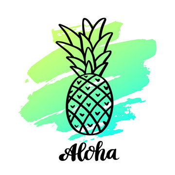 Pineapple with the handwriting inscription:  "Aloha" in a trendy calligraphic style. It can be used for card, mug, brochures, poster, t-shirts, phone case etc.