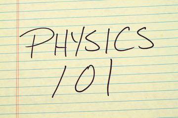 The words "Physics 101" on a yellow legal pad