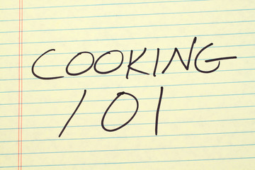 The words "Cooking 101" on a yellow legal pad