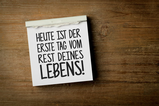 Heute ist der erste Tag vom Rest Deines Lebens!  / Kalender