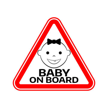 Baby on board sign with child girl smiling face silhouette in red triangle on a white background. Car sticker warning.