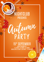 Beautiful orange poster for autumn party. Top view on composition with cup of mulled wine, rowan, cinnamon sticks on orange background. Vector illustration. Invitation to nightclub.