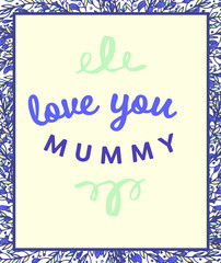 Vector of mothers day card with love you mummy message