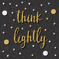 Naklejka premium Handwritten lettering pattern. Doodle handmade think lightly quote and hand drawn circle