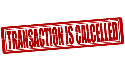 Transaction is cancelled