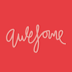 You are awesome hand lettering quote. Vector calligraphy image. Hand drawn lettering poster, vintage typography card.