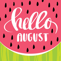 Hello August Watermelon background design for postcards © Ivanna-Ivashka