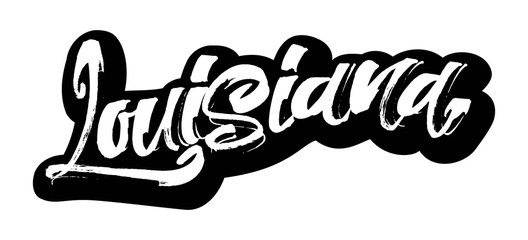 Louisiana. Sticker. Modern Calligraphy Hand Lettering for Serigraphy Print