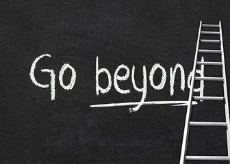 go beyond motivational quote on black chalkboard with ladder