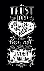 Biblical hand lettering Trust in the Lord with your heart.