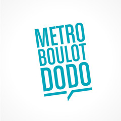 métro-boulot-dodo
