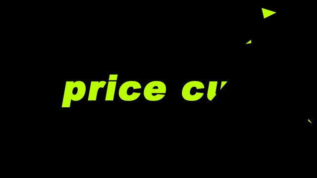 Price cut video animation. Yellow "price cut" text isolated over black background with cut edge of "cut" word