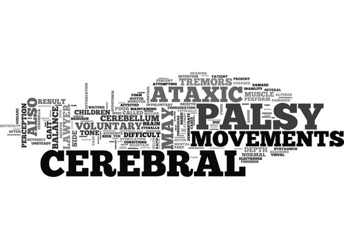 ATAXIC CEREBRAL PALSY LAWYER TEXT WORD CLOUD CONCEPT