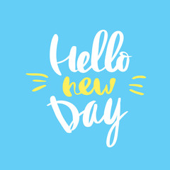 Blue and white calligraphic design. Typographic element. Lettering Hello New Day. Hand drawing. Vector illustration