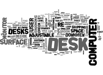 WHAT TYPE OF COMPUTER DESK IS RIGHT FOR YOU TEXT WORD CLOUD CONCEPT