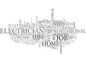 WHEN SHOULD WE HIRE A ELECTRICIAN TEXT WORD CLOUD CONCEPT