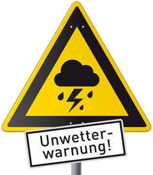 gelbes Schild mit Piktogramm Gewitter und Zusatzschild Unwetterwarnung

