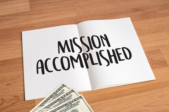 Mission accomplished Business to Goal Success Proud and big Dream