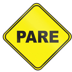Stop ahead warning sign in Uruguay. Pare means stop in Portuguese