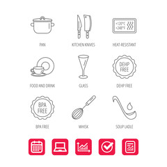 Kitchen knives, glass and pan icons. Food and drink, coffee cup and whisk linear signs. Soup ladle, heat-resistant and DEHP, BPA free icons. Report document, Graph chart and Calendar signs. Vector