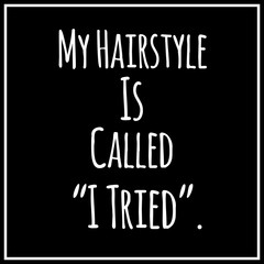 Funny inspirational vector quotation.