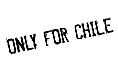 Only For Chile rubber stamp. Grunge design with dust scratches. Effects can be easily removed for a clean, crisp look. Color is easily changed.