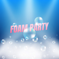 Foam party. Background with foam, soap bubbles and spotlights. Template for party, music festival, nightclub event etc.