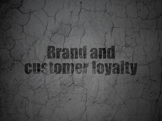 Finance concept: Brand and Customer loyalty on grunge wall background