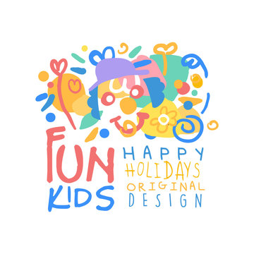 Fun kids, Happy Holidays original design logo colorful hand drawn vector Illustration