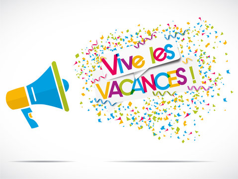 m&eacute;gaphone : vive les vacances !