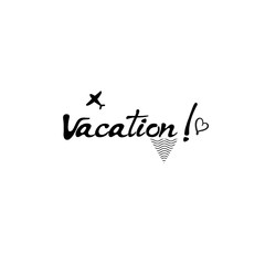 Vacation card. Hand drawn lettering