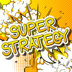 Super Strategy - Comic book style phrase on abstract background.