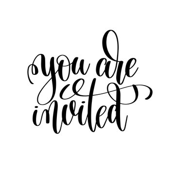 you are invited black and white handwritten lettering