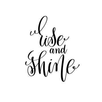 Rise And Shine Black And White Handwritten Lettering