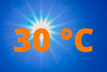 30 °C als Text Hitze mit strahlender Sonne und blauem Himmel - 30 ° C as text heat with bright sun and blue sky