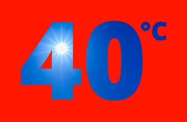 40 °C als Text Hitze mit strahlender Sonne und blauem Himmel - 40 ° C as text heat with bright sun and blue sky