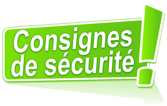 consignes de s&eacute;curit&eacute; sur &eacute;tiquette verte