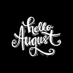 Hello August hand lettering calligraphy.