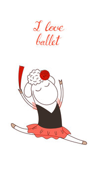 Hand drawn funny poster with a cute cartoon sheep ballerina in a tutu and handwritten text I love ballet.