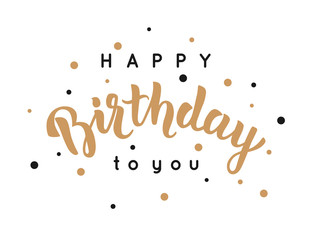 Happy Birthday greeting card. Modern calligraphy, vector illustration.