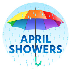 Colored realistic umbrella. Open umbrella in rainbow colors and text april showers with rain drops. Vector illustration. - 163923846