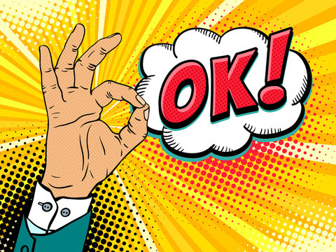 Pop art background with male hand in suit showing okay sing and OK! speech bubble. Vector hand drawn illustration in retro comic style on halftone background.