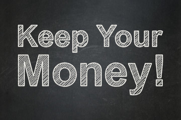 Obraz premium Business concept: Keep Your Money! on chalkboard background