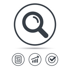 Magnifier icon. Search magnifying glass symbol. Report document, Graph chart and Check signs. Circle web buttons. Vector