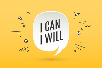 White paper bubble cloud with text I Can I Will for emotion, motivation, positive design. Poster with cloud talk, shadow and motivation message. Inspiration colorful concept. Vector Illustration